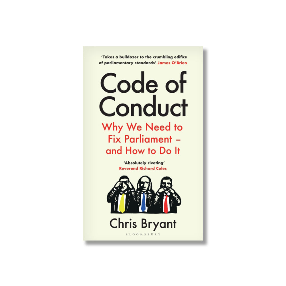 Code of Conduct: Why We Need to Fix Parliament and How to Do It