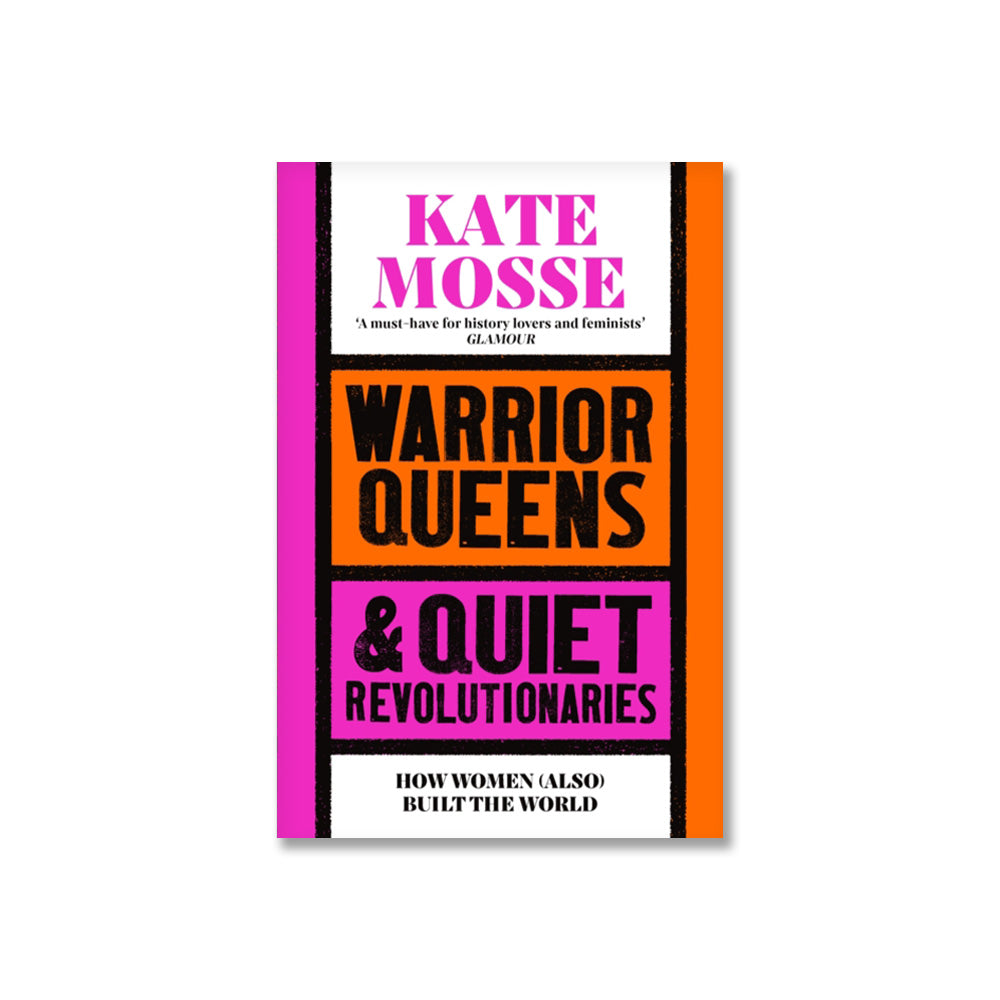 Warrior Queens and Quiet Revolutionaries