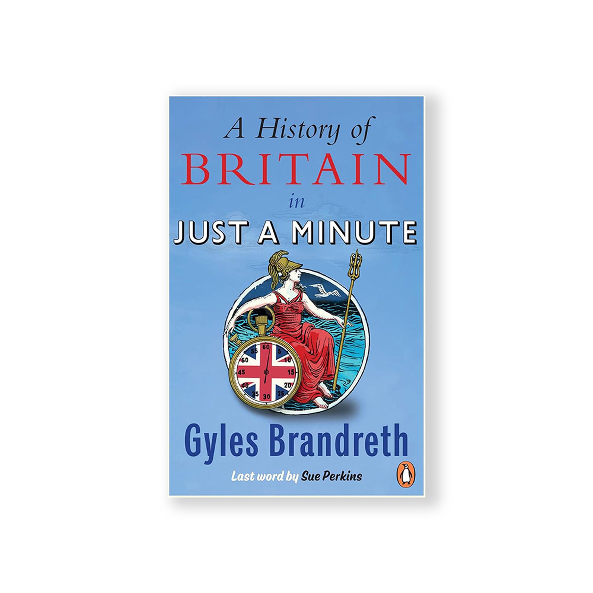 A History of Britain in Just a Minute