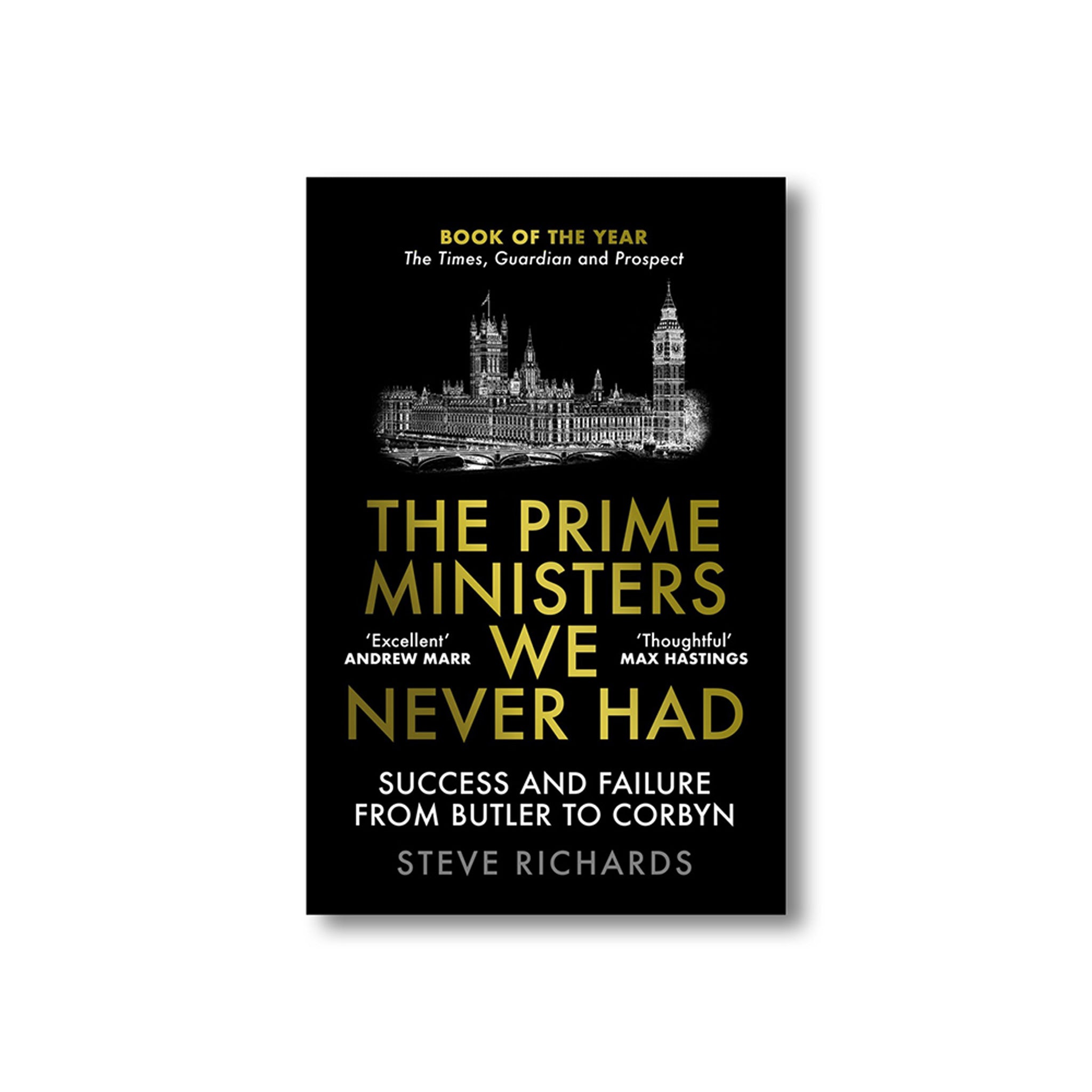 The Prime Ministers We Never Had: Success and Failure from Butler to Corbyn